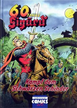 60 Jahre Sigurd - Kampf dem schwarzen Schinder - edition Comics etc