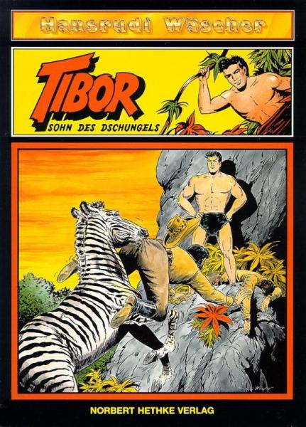 Tibor Sohn des Dschungels Album 1 bis 30 Hethke Verlag, Z:1