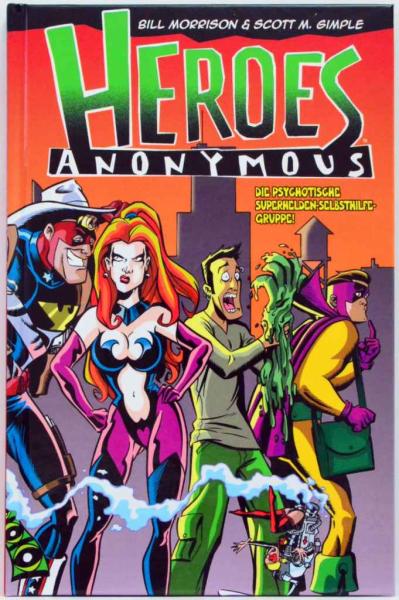 Heroes Anonymus - lim. HC , signiert von Bill Morrison - Panini 2011 - neuwertig