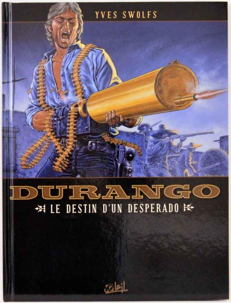 DURANGO Band 6 und 15 französisch - Hardcover - SIGNIERT Ives Swolfs - Soleil