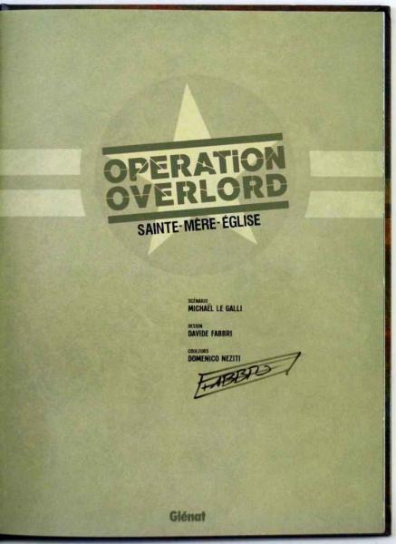 OPERATION OVERLORD 1-4 - signed SIGNE - Édition française - Glénat