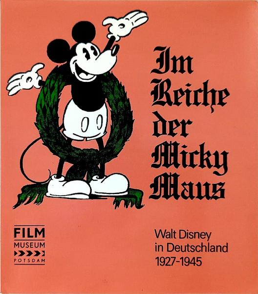 Im Reiche der Micky Maus - Ausstellungskatalog von 1991 - Filmmuseum Potsdam